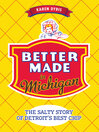 Cover image for Better Made in Michigan
